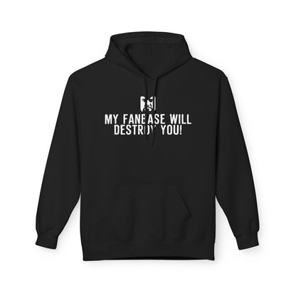 2MEX My Fanbase Will Desroy You Hoodie
